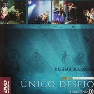DVD Único Desejo e Coletânea ao Vivo-Deigma Marques