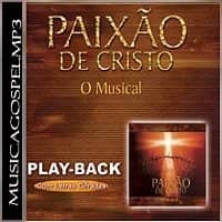 CD O Musical-Paixão de Cristo PlayBack