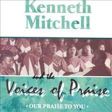 CD Voices of Praise Our Praise to You-Kenneth Mitchell