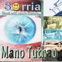 CD Sorria você esta sendo filmado-Mano Tuthão