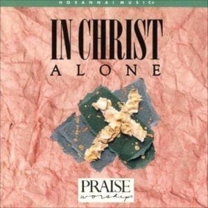 CD In Christ Alone-Praise Worship