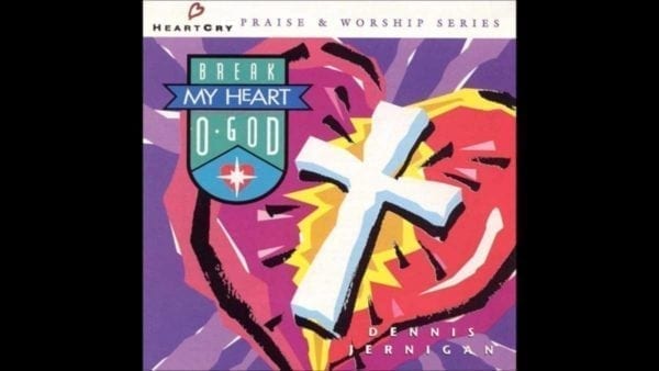 CD Break My Heart O God-Dennis Jernigan