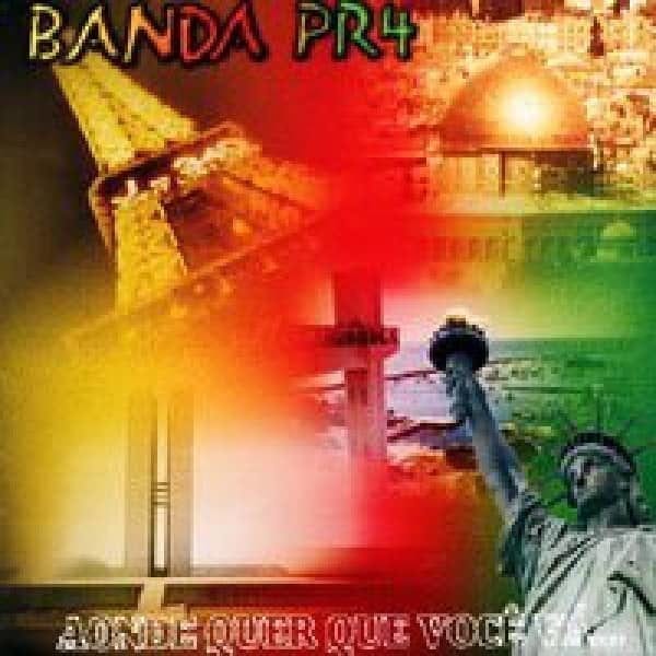 CD Aonde Quer Que Você Vá... - Banda PR4