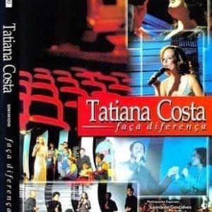 DVD Faça Diferença-Tatiana Costa