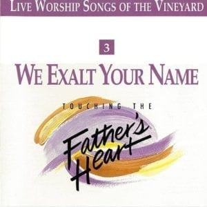 CD Touching The Father´s Heart-We Exalt Your Name 3 Live Worship Songs Of The Vineyard
