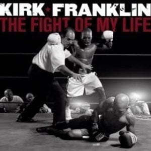 CD The Fight Of My Life-Kirk Franklin